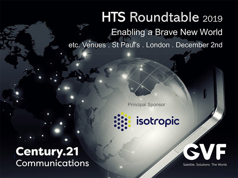 December ‘HTS Roundtable’ to Feature Isotropic Systems & GVF Keynotes; March 2020 ‘Satellite & the Cloud’ Details Announced